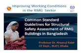 Improving Working Conditions in the RMG · PDF fileImproving Working Conditions in the ... Safety Assessment of RMG Buildings in Bangladesh ... atop the structure shall be anchored
