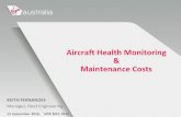 Aircraft Health Monitoring Maintenance Costs - IATA Health Monitoring & Maintenance Costs. 2 AGENDA AHM & Maintenance Costs AHM ... VAA Approved Task Interval: 250 FH*