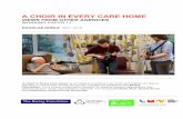 A CHOIR IN EVERY CARE HOME · PDF file2 About a choir in every care home This enquiry is an initiative of the Baring Foundation which since 2010 has focused its arts programme on older