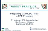 Integrating CanMEDS Roles in CPD Programs - Home | The College of Family · PDF file · 2011-11-16Integrating CanMEDS Roles . in CPD Programs . ... o Family Medicine best place for