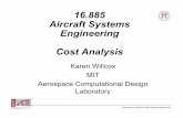 16.885 Aircraft Systems Engineering Cost Analysis · PDF file16.885 Aircraft Systems Engineering Cost Analysis Karen Willcox MIT Aerospace Computational Design Laboratory AEROSPACE
