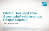Global Aerosol Can Strength/Performance Requirementssouthernaerosol.com/Power Point/Fall 2012/SATA Fall 2012 Meeting... · Global Aerosol Can Strength/Performance Requirements ...