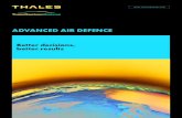 ADVANCED AIR DEFENCE - Thales Group · PDF file4 Advanced Air Defence WHY THALeS iS UniqUeLY POSiTiOned TO AnSWer ... Thales StateSHieLd which will provide Air defence for a nation