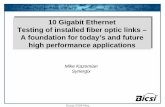 10 Gigabit Ethernet Testing of installed fiber optic links ... · PDF file10 Gigabit Ethernet Testing of installed fiber optic links ... A foundation for today’s and future high