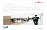 White paper - · PDF fileWhite paper Fujitsu VDI using DX200F AFA with VMware in a Full Clone ... based on reliable technologies and best practice ... machine/Copy for migration,