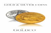 A Guide to Original American GOLD & SILVER COINS · PDF fileA BRIEF HISTORY OF ORIGINAL AMERICAN COINS The first gold coins issued by the United States Mint were struck in 1795. As
