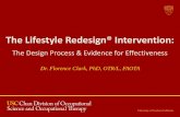 The Lifestyle Redesign® Intervention · PDF file• Well Elderly Study 1 demonstrated the efficacy of a Lifestyle Redesign® intervention • Well Elderly Study 2 documented the effectiveness
