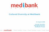 Cultural Diversity at Medibank - Home | Victoria University | … Savvid… ·  · 2009-12-16Managing Director Medibank Private. now ... • Medibank recognises our customer base