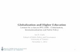 Globalization and Higher Education - PPG Portal Portalportal.publicpolicy.utoronto.ca/en/ianclark/Documents/Globalization...Globalization and Higher Education Lecture for a class in