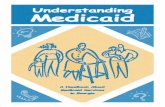 Understanding Medicaid – Division of Family - Georgiadfcs.dhs.georgia.gov/.../Understanding_Medicaid.pdf · You think you are pregnant You are a child or teenager ... Understanding