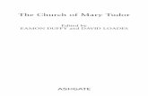 The Church of Mary Tudor - The Divine  · PDF fileThe Church of Mary Tudor Edited by EAMON DUFFY and DAVID LOADES