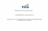 Fiji Electricity Authority TENDER No: MR14/2015 … /2015 Supply of CATERPILLAR 3516 Generator Overhaul Parts Page 4 of 28 SECTION A: Invitation for Tenders SUPPLY OF CATERPILLAR 3516