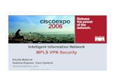 MPLS VPN Security - kis.fri.uniza.skpalo/Rozne/cisco-expo/2006/MPLS_VPN_Securi… · © 2003 Cisco Systems, Inc. All rights reserved. Intelligent Information Network MPLS VPN Security
