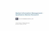 Market Information Management - Qualitative …srprojects.free.fr/desgest/downloads2/20051005-MIM_qualitative.pdfMarket Information Management - Qualitative Market Research Vincent