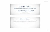 USP797: Environmental Testing Plan sullivan.pdf · • Identify areas of opportunity for improvement in ... and the presence of surface contamination, ... • Media-fill test procedures