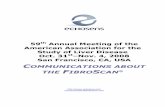 COMMUNICATIONS ABOUT THE FIBRO SCAN -  · PDF file  communication@echosens.com. 59 TH AASLD MEETING | COMMUNICATIONS ABOUT FIBROSCAN ... FibroScan ® and Fibrotest for