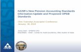 GASB’s New Pension Accounting Standards … Employer Update...GASB’s New Pension Accounting Standards Information Update and Proposed OPEB Standards Ohio Township Association Conference