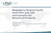 Regulatory Requirements from FDA and USP · PDF fileRegulatory Requirements from FDA and USP monographs for Botanical Products Gabriel Giancaspro Vice President, Foods, Dietary Supplements,