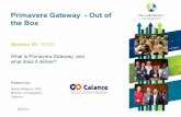 10702 Primavera Gateway - Out of the Box - Calance · PDF filePrimavera Gateway - Out of the Box What is Primavera Gateway, ... to integrate other systems with ... communication between