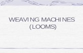 WEAVING MACHINES (LOOMS) - QQM - Portable Yarn … machines (looms).pdf · WEAVING MACHINES (LOOMS) ... Jacquard shedding is used for most ... e.g. cotton, wool, silk, mono- and multifilaments