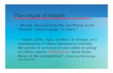 The origin of brands - MIT OpenCourseWare · PDF fileThe origin of brands Brand: ... - Increased Customer Loyalty - Greater Trade Cooperation and Support ... Measures Marketing Actions
