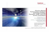 Michael Rivera, Ph.D. michael.rivera@raytheon.com … Canned videos Specialized Hardware Model Decimation GPGPU ... 650 Signature modeling ... – Better than real time performance