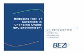 Reducing Risk of Surprises in Changing Oracle RAC ... in Changing Oracle RAC Environment. 2 ... Performance Tuning ... Performance of Oracle RAC, Teradata and DB2