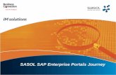 SASOL SAP Enterprise Portals Journey -  · PDF fileSASOL SAP Enterprise Portals Journey ... Information presentation of the ... ESS/MSS BP HR 604 – ABAP WebDynpro 3Q: