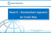 Basel II Standardised Approach for Credit Risk - World Bankpubdocs.worldbank.org/en/412251477065133050/3... · Basel II –Standardised Approach for Credit Risk Damodaran Krishnamurti