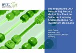 The Importance Of A Functioning Tertiary Market For The Life · PDF file · 2012-03-29Settlement Industry And Implications For Investment Decisions Moritz Roever . March 6th, ...