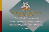 Light and Illumination - Saint Charles Preparatory School Links... · Chapter 33 - - Light and Illumination A PowerPoint Presentation by Paul E. Tippens, Professor of Physics Southern