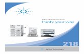 Agilent 218 Purification Systems – Purify your way · PDF fileThe Agilent 218 Purification System has the flexibility to adapt to your purification needs as they change over time.