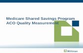 Medicare Shared Savings Program ACO Quality Must submit certain measures only using the GPRO Web Interface or by uploading an XML file in the required format • The WI uses a CMS