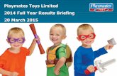 Playmates Toys Limited 2014 Full Year Results Briefing …ir.playmatestoys.com/eng/presentations/pre150320.pdf · 2014 Full Year Results Briefing 20 March 2015 . ... State of the
