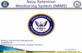 Navy Retention Monitoring System (NRMS) Counselor/CCS-2016-Brief...Navy Retention Monitoring System (NRMS) Unclassified Military Community Management ... • Reporting Options •