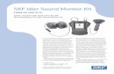 SKF Idler Sound Monitor Kit - Acorn Industrial Services Ltd SKF Idler Sound Monitor Kit was devel-oped for early detection of faults in conveyor support and return idlers. Using acoustic