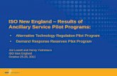 ISO New England – Results of Ancillary Service Pilot Programs · PDF fileISO New England – Results of Ancillary Service Pilot Programs: Jon Lowell and Henry Yoshimura ISO New England