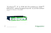 Quick Start Guide - Schneider  · PDF file1639573 v2.0   TeSys® T LTM R Profibus-DP® Motor Management Controller Quick Start Guide 08/2008