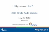 2017 Single Audit Update - Rehmann · PDF file– Transfer of “participant support costs” to other lines – Issuing ... – Compensation—personal services • New guidance is