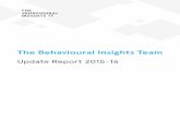 Update Report 2015-16 - | The Behavioural Insights · PDF fileThe Behavioural Insights Team Update Report 2015-16. 2 ... We can be very proud that the Behavioural Insights Team is