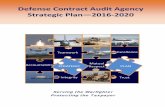 Defense Contract Audit Agency Strategic Plan—2016 · PDF fileVision, Mission, and Values ... $19.7 billion dollars in savings to the Government ... The needs of national defense