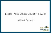 Light Pole Base Safety Tower - Precast concreteprecast.org/.../02/Wilbert-Precast-Light-Pole-Base-Safety-Tower.pdf · ANSWER Light pole base safety tower. Five foot tall by 48”