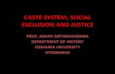 Caste System, Social Exclusion and Justice in Economics... · caste system, social exclusion and justice prof. adapa satyanarayana department of history osmania university hyderabad