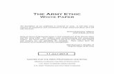 The Army Ethic · PDF filei The Army Ethic White Paper Foreword Professionals are guided by their ethic; the set of principles by which they practice, in the right way, on