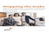 Stopping the leaks - PwC Australia · PDF fileStopping the leaks Improve productivity, customer satisfaction and profitability through better control of claims leakage