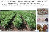 EIGHT DECADES OF GROUNDNUT RESEARCH IN …nasarri.go.ug/presentations/Eight decades of groundnut.pdf · and breeder seed could not be provided to the seed project ... 1961 1964 1967