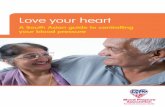 Love your heart - Blood Pressure UK · PDF fileLove your heart A South Asian guide ... cereals or biscuits. ... High blood pressure is a major risk factor for heart disease and stroke,