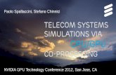 Telecom Systems Simulations Acceleration via CPU/GPU …on-demand.gputechconf.com/gtc/2012/presentations/S0255-Sims... · Slide title minimum 48 pt Slide subtitle minimum 30 pt Paolo