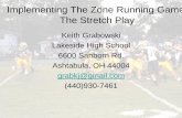 Implementing The Zone Running Game: The Stretch Play · PDF file · 2013-01-22Implementing the Zone Running Game: The Stretch Play ... DL Outside Technique (3) 12 Play Direction ...