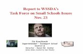 Report to WSSDA’s - College of Education · PDF fileReport to WSSDA’s Task Force on Small Schools Issues Nov. 23 Jim Kowalkowski Superintendent – Davenport School District &